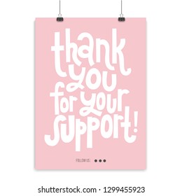 Thank you for your support    Poster template and hand drawn vector lettering  Funny quote about appreciation  gratitude  gratefulness  Unique funny phrase for shop design  public organizations decor 