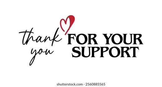 Thank You for Your Support Text Isolated on White Background. Thank You with Heart Icon.