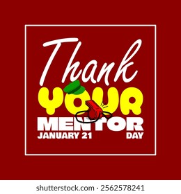 Thank Your Mentor Day to celebrate on January 21st. Illustration of a hat with a coach's whistle and bold text in frame on maroon background.