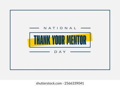 Thank Your Mentor Day holiday concept