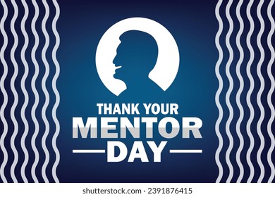 Thank Your Mentor Day Vector illustration. Holiday concept. Template for background, banner, card, poster with text inscription.