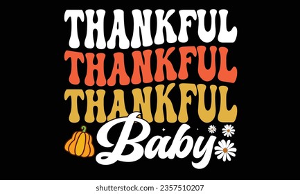 Thankful Baby Retro T-Shirt Design