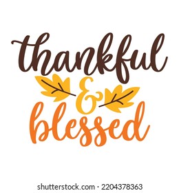 Thankful And Blessed Fall Day Shirt Print Template