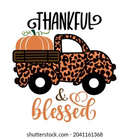 Thankful and blessed - Happy Harvest fall festival design for markets, farmhouse, flyer, card, invitation, sticker, banner. Cute hand drawn hayride or old pickup truck with farm fresh pumpkins. 