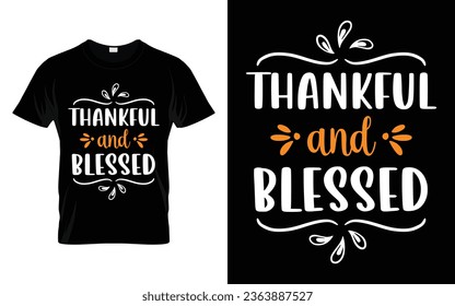 Thankful and blessed Happy thanksgiving fall season t-shirt design vector