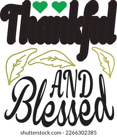 thankful and blessed . i hope this design is very awesome 