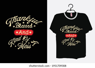 Thankful Blessed And Kind Of A Mess Shirt, Tee, Fall T-shirt, Thanksgiving Shirt, Autumn Shirt, Pumpkin Tee, Christian shirt, Cute Fall Tee