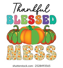 
thankful blessed mess T shirt Design Lover