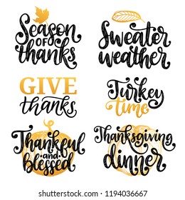 Thankful And Blessed, Sweater Weather, Turkey Time, Give Thanks etc., vector handwritten calligraphy set.Drawn illustrations for Thanksgiving day. Used for invitation, greeting card, poster. 