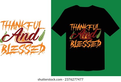 Thankful And Blessed T Shirt Cut File