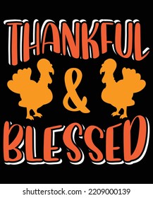 Thankful  Blessed typography t-shirt design. Ready to print for apparel, poster, and illustration. Modern, simple, lettering t-shirt vector