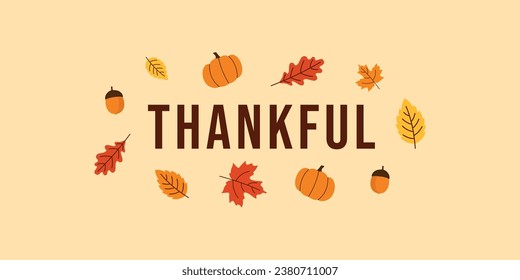 Thankful Card. Happy Thanksgiving Greeting with Colorful Leaves. Vector Illustration. Simple Text Greeting  Background, Banner, Card, Cover Template
