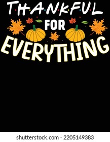 Thankful for everything thanksgiving fall t-shirt SVG