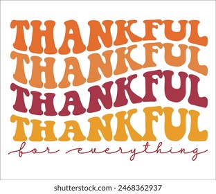 Thankful For EveryThing,Thanksgiving Day,Turkey Svg,Thanksgiving Quotes,Thankful Svg,Pumpkin Svg,Gobble Svg,Leg Day,Cut File