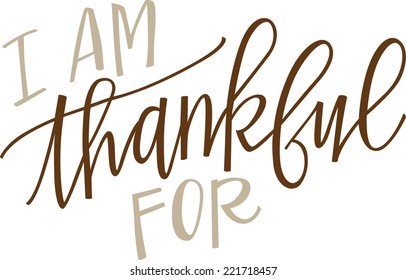 I am thankful for...