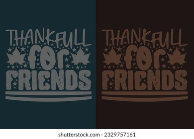 Thankful For Friends, Thankful, Thankful Shirt, Fall Shirt, Fall Vibes, Hello Pumpkin, Thanksgiving T-Shirt, Cute Thankful, Fall T-Shirt, Grateful Shirt, Heart T-Shirt, Family 