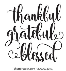 thankful grateful blessed background inspirational positive quotes, motivational, typography, lettering design