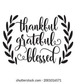 thankful grateful blessed background inspirational positive quotes, motivational, typography, lettering design