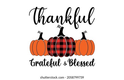 Thankful Grateful and Blessed Buffalo plaid Pumpkin Thanksgiving Svg Vector and Clip Art