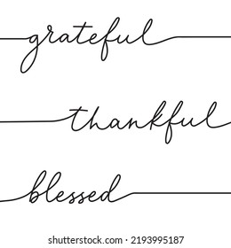 Thankful grateful blessed hand drawn lettering. Modern calligraphy quote for Thankgiving, wedding, motivation or inspiration. Vector illustration