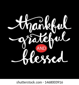 Thankful Grateful And Blessed Lettering