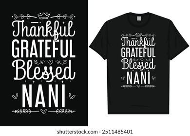 Thankful grateful blessed nani happy mother's day mom mommy typography tshirt design