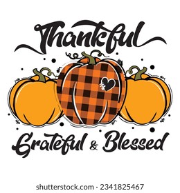 Thankful Grateful Blessed pumpkin vector illustration. Orange and buffalo plaid pumpkin. Happy Thanksgiving design good for t-shirt, card, sticker, invitation, poster