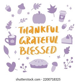 Thankful Grateful Blessed Sign With Autumn Elements. Vector Thanksgiving Quote On White Background.