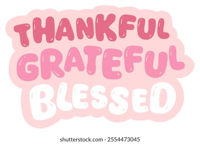 Thankful grateful blessed sticker woman quotes wording inspirational colorful pink slogan calligraphy 