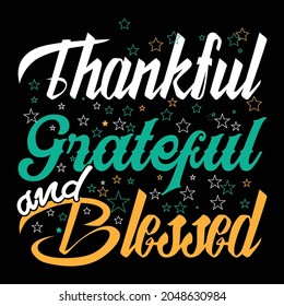 Thankful grateful and blessed t shirt design 