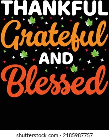 thankful grateful and blessed t shirt 