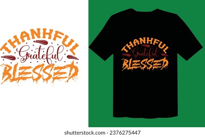 Thankful Grateful Blessed T Shirt Design File