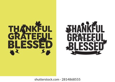 Thankful Grateful Blessed Text Design With Autumn Leaves Decoration