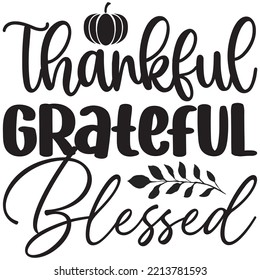 Thankful Grateful Blessed T-shirt Design Vector File.