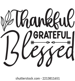 Thankful Grateful Blessed T-shirt Design Vector File.