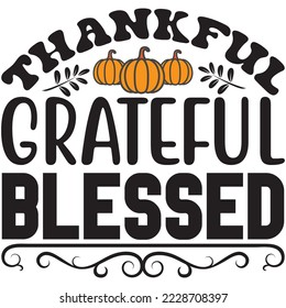 Thankful Grateful Blessed T-Shirt design vector file