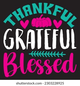 Thankful Grateful Blessed T-shirt Design Vector File