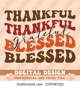 Thankful Grateful Blessed,svg design vector file.
