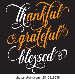 Thankful grateful blessing, T-shirt design and Vector file