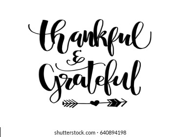 Thankful and Grateful On white Background.  Hand Lettering. Modern Calligraphy. Handwritten Inspirational motivational quote.