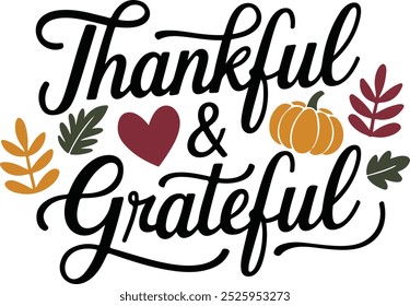 Thankful and Grateful, Thanksgiving Trendy Quote Design for Tshirt, Banner, Poster, Background