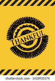 Thankful inside warning sign, black grunge emblem. Vector Illustration. Detailed.