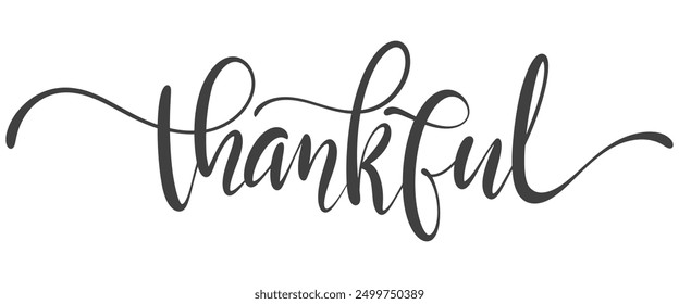 'thankful' lettering calligraphy. design for greeting card. Vector eps