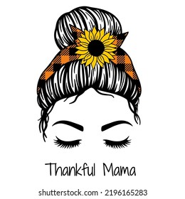 Thankful Mama. Fall Mom Messy Bun. Women with glasses, bandana with buffalo print and sunflower. Fall, autumn, Thanksgiving. Vector illustration. Isolated on white background. 