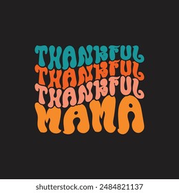 Thankful mama funny wave design