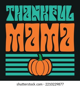 Thankful Mama Mother Day T-Shirt