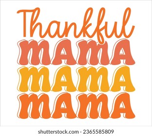 Thankful Mama Retro Thanksgiving T-shirt Design