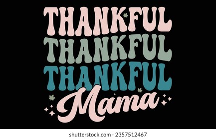 Thankful Mama Retro T-Shirt Design