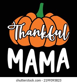 Thankful Mama Shirt Design For Print