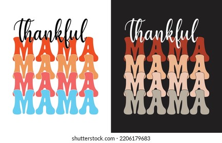 Thankful Mama Shirt Design.Thanksgiving Gift.